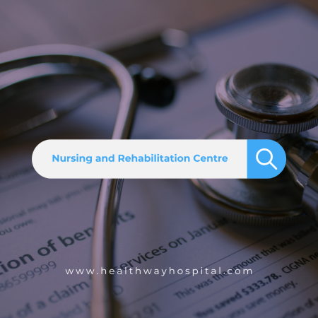 Nursing and Rehabilitation Centre